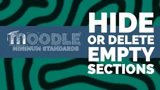 Hide or delete empty sections in Moodle