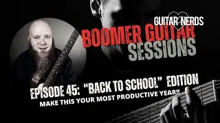 Boomer Guitar Sessions | Ep45 - BACK TO SCHOOL GUITAR (ALL AGES)