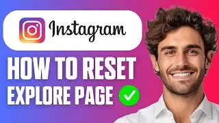 How To Reset Instagram Explore Page (Quick Guide 2026)