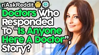 Doctors Reveal Their Public Emergency Stories (r/AskReddit Top Posts | Reddit Stories)