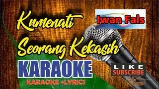 Iwan Fals - Kumenanti Seorang Kekasih Karaoke  Lyric tanpa Vocal