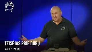 Teisėjas prie durų | Mato 7, 21-29