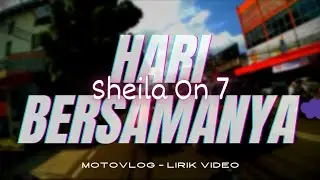 Hari Bersamanya - Sheila On 7 ( lirik musik video )