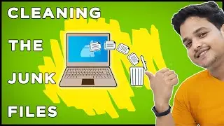 How To Clean Junk Files On Windows 7, 8.1, 10