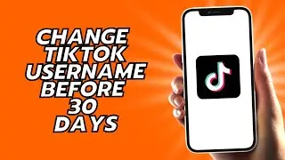 How To Change TikTok Username Before 30 Days - Simple!