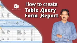 How to create ms  table ,  query , form and report in ms access 2007 | Urdu| Hindi
