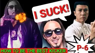 How To Be Best KICKER P-6: How To OUTKICK Ip Man TUTORIAL | -by Taekwondo Master AJ