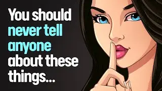10 Things You Should Always Keep to Yourself