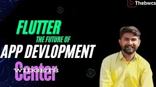 Flutter widgets:What is The Center Widget-Explained 