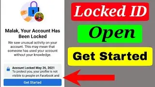 Your Account Has Been Locked || Facebook Get Started Problem Solved | Facebook Locked Account