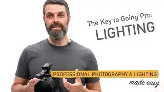 Lighting is the Key to Going Pro!