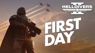 Every HELLDIVERS first day - Helldivers 2