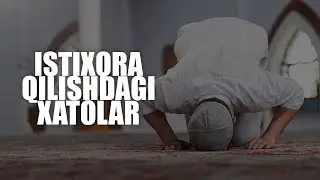 Istixora qilishdagi xatolar | Shayx Sodiq Samarqandiy