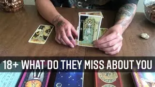 18+ Pick A Card Tarot Reading || What Do They Miss About You? 💔💭