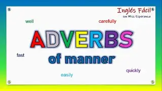 ADVERBS of Manner en inglés con explicación en español. #learnenglish