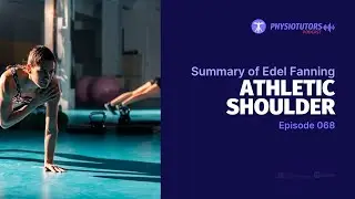 The Athletic Shoulder | Podcast Summary EP 68