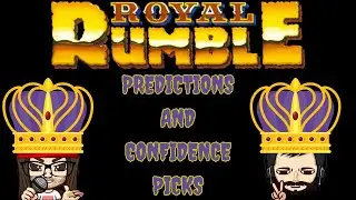 MonsterCast- WWE Royal Rumble 2024 Predictions & Confidence Picks!
