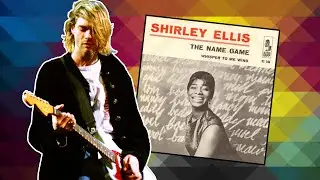 Nirvana vs Shirley Ellis: The Name Game / Scentless Apprentice