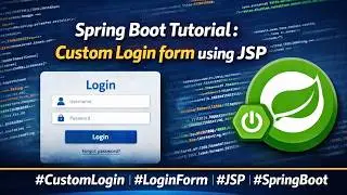 13 - Spring Boot Tutorial : Custom Login form using JSP | 