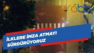 İlklere İmza Atmayı Sürdürüyoruz