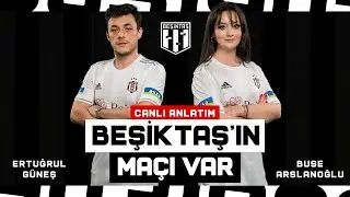 Beşiktaş'ın Maçı Var - Canlı Anlatım (Beşiktaş  - Arabam.com Konyaspor)