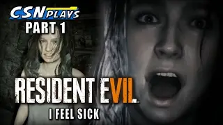 Resident Evil 7: I Feel Sick - Part 1 - CSNPlays