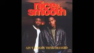 Nice & Smooth  - Sometimes I Rhyme Slow