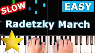 ✅  Johann Strauss - Radetzky March - SLOW EASY Piano Tutorial