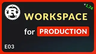 Rust Workspace Production By Example (E03 - Rust Production Web App)
