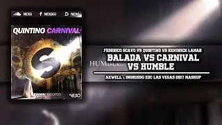 Humble Vs Carnival Vs Balada (Axwell & Ingrosso EDC Las Vegas 2017 Mashup)