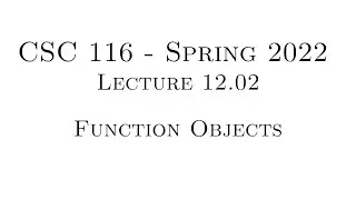 C++ Programming (Spring 2022) - Lecture 12.02 - Function Objects