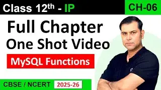MySQL Functions CH-6 MySql Functions | Informatics Practices ( IP 065)  | Class: 12