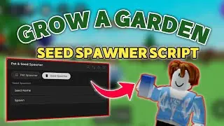 GROW A GARDEN🌻SEED SPAWNER SCRIPT [Free]