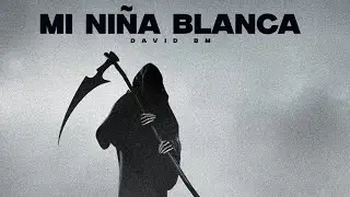 David BM - MI NIÑA BLANCA (Video Oficial)