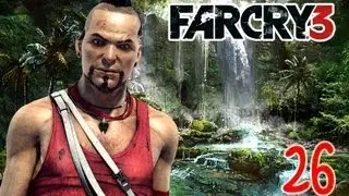 Прохождение Far Cry 3 — 