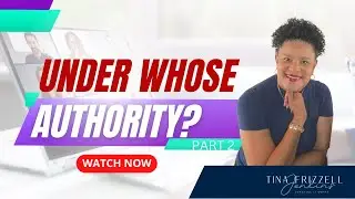 Under Whose Authority Part 2