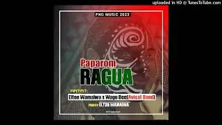 Paparom Ragua(2023) Elton Wamaiwa x Wagu Bee(Avisat Band)