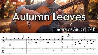 Autumn Leaves  - Fingerstyle Guitar | TAB