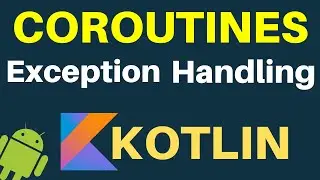 Coroutine Exception Handling and Cancellation for Beginners | Part 5 | Kotlin | By Yash Nagayach