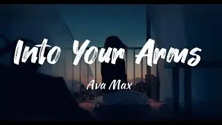 Witt Lowry - Into Your Arms (Lyrics)🎧 Ft. Ava Max [No Rap] @avamax @WittLowry