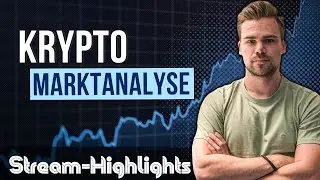 KRYPTO Marktanalysen | Stream-Highlights