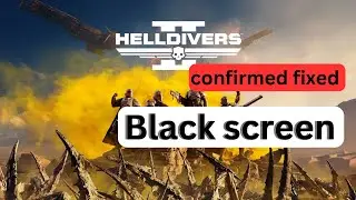 How to fix Helldivers 2 black screen error | Black screen at startup