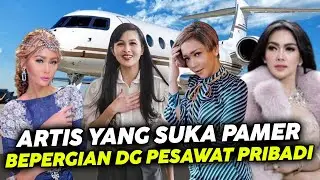 Artis Yang Suka Pamer Bepergian Dengan Pesawat Pribadi, Nomor 04 Selalu Bikin Gaduh!