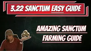 POE 3.22 Easy Sanctum Guide! New Player Friendly!