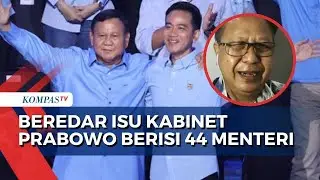 Beredar Isu Kabinet Prabowo Berisi 44 Menteri, Peneliti ISEAS Buka Suara
