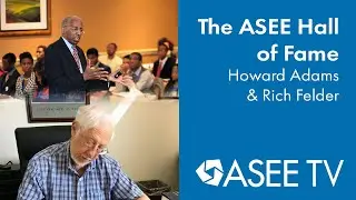 The ASEE Hall of Fame | Howard Adams & Rich Felder