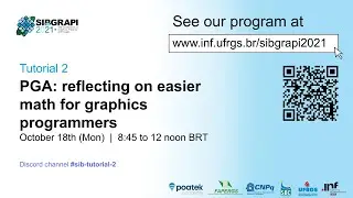 SIBGRAPI 2021 | Tutorial 2 - PGA: reflecting on easier math for graphics programmers