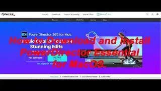 How to Download and Install Power Director Essential for MacOS.