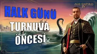 Age of Empires IV TURNUVA Hazırlık: Halk Günü - Takımını Al Gel | AoE4 S8
