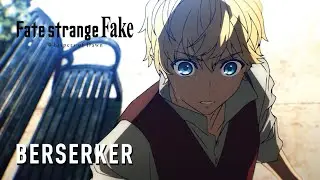 Fate/strange Fake -Whispers of Dawn- | BERSERKER